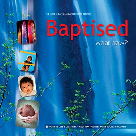 Baptised...what now?