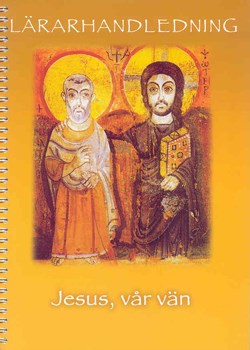 2. Lärarhandledning till Jesus, vår vän