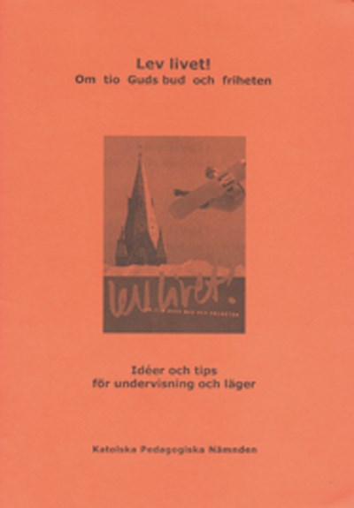 Lärarhandledning till Lev Livet!