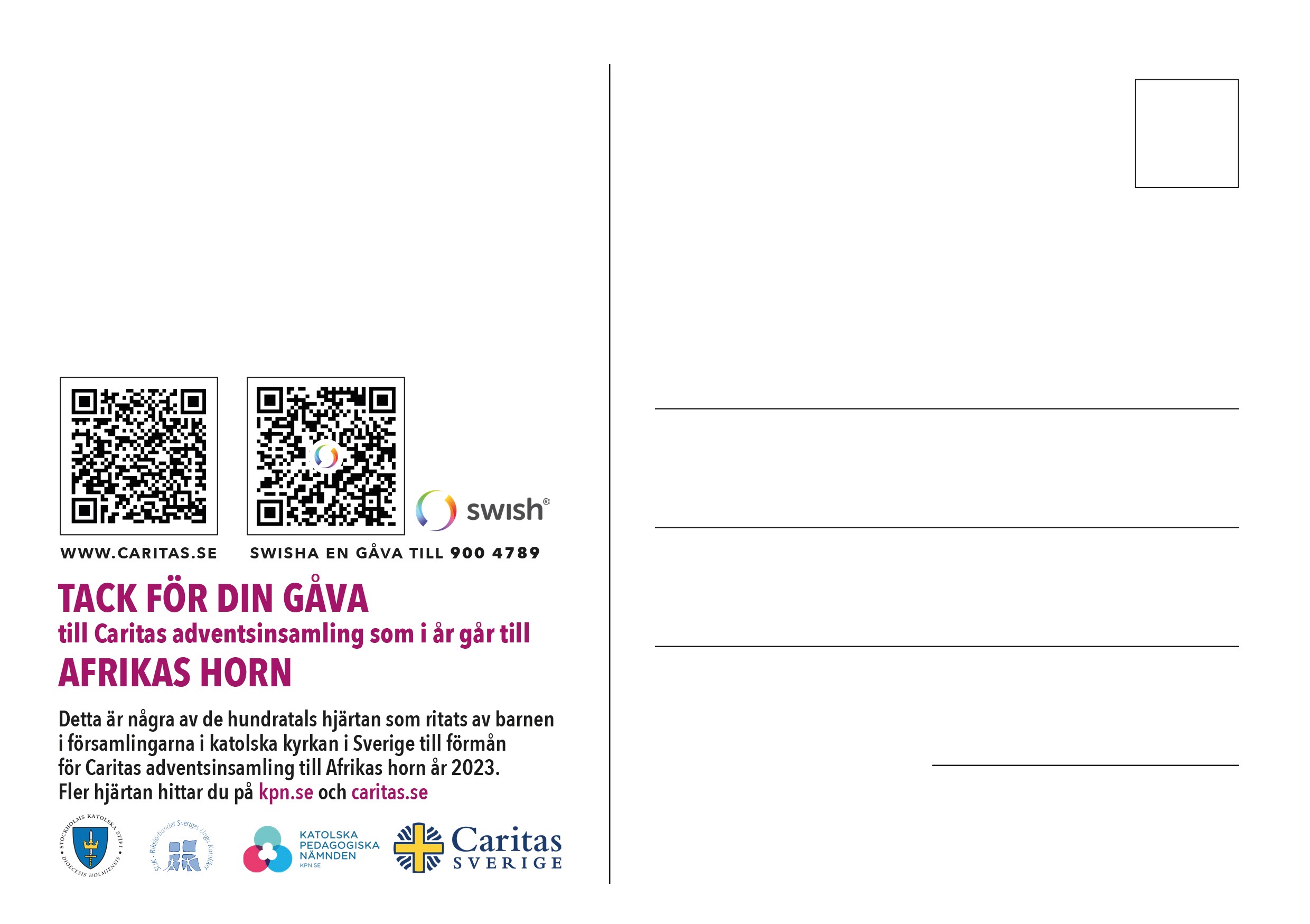 Kortets baksida har en QR-kod så att personer som tagit emot kortet kan ge en frivillig gåva.