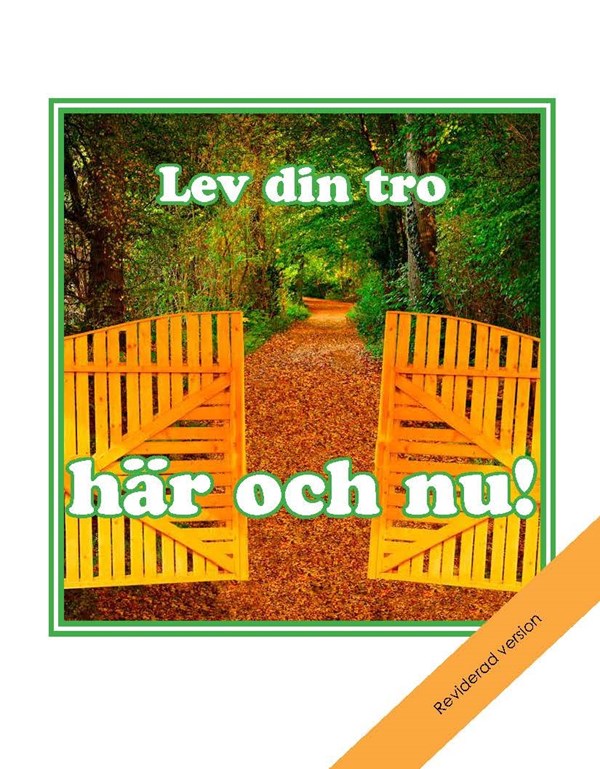 7. Lev din tro- här och nu!